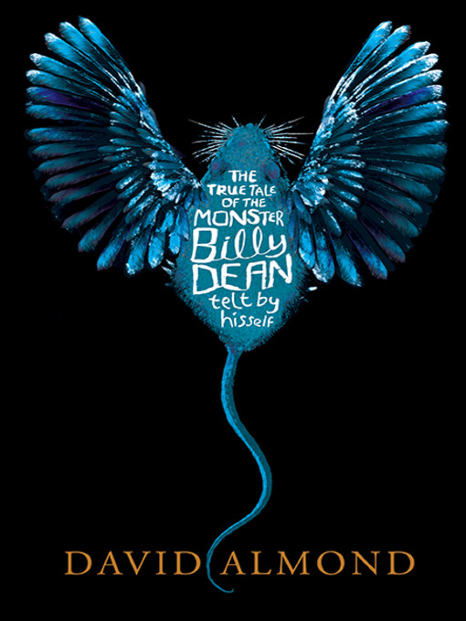 David Almond创作的The True Tale of the Monster Billy Dean作品的详细信息 - 可供借阅